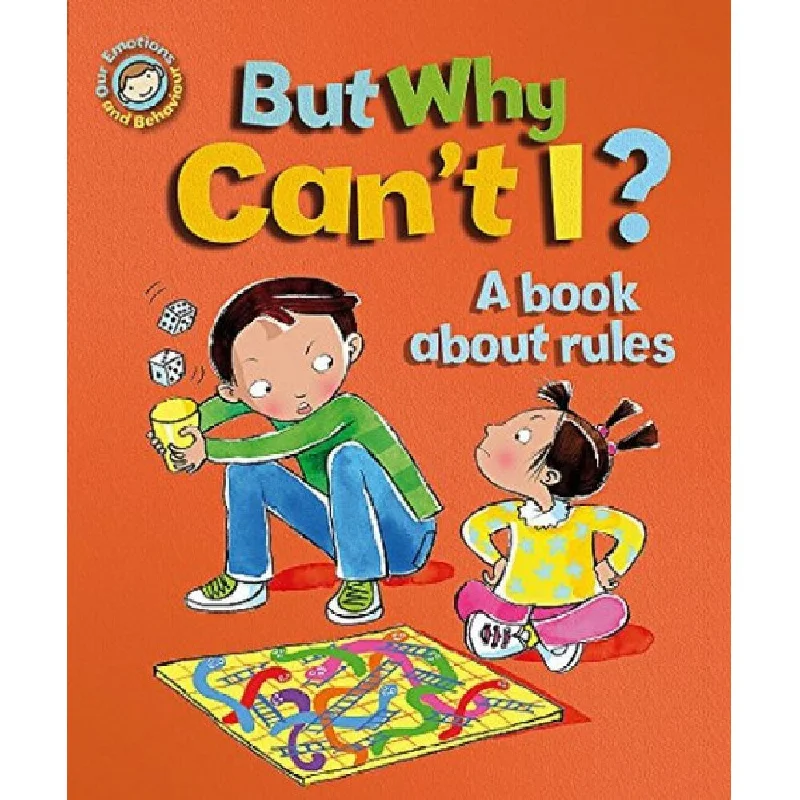 Our Emotions and Behaviour: But Why Can't I? - A book about rules