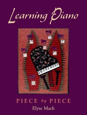 Learning Piano: Piece by Pieceincludes 2 CDs [With 2 CDROMs]