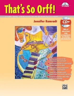 That's So Orff!: Lessons, Songs and Activities for the Elementary Classroom, Book & Online PDF